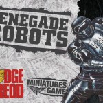 New: Judge Dredd – Renegade Robots
