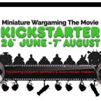 Miniature Wargaming: The Movie on Kickstarter