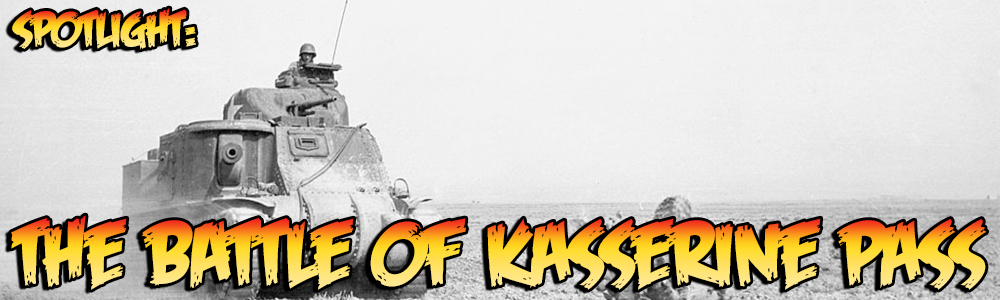 Spotlight: The Battle of Kasserine Pass banner 